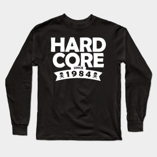 Hard Core 1984 Long Sleeve T-Shirt